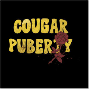 cougar puberty Cougar Puberty Menopause Humor Perimenopause Midlife Groovy Pink Sarcastic Posters and Art