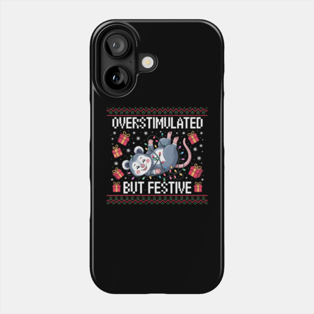 Overstimulated-But-Festive Phone Case by Creatifly Graphic Tees