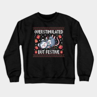 Overstimulated-But-Festive Crewneck Sweatshirt