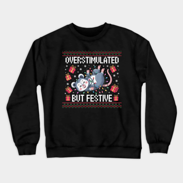Overstimulated-But-Festive Crewneck Sweatshirt by Creatifly Graphic Tees