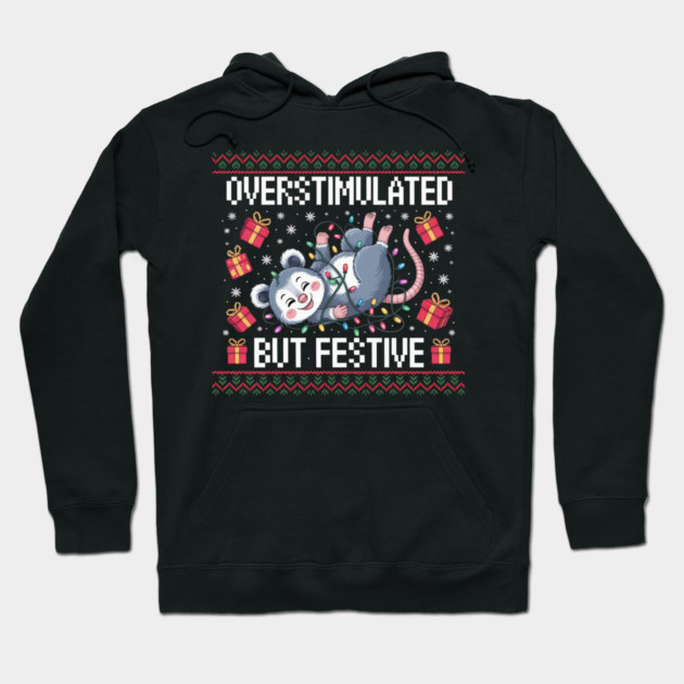 Overstimulated-But-Festive Hoodie by Creatifly Graphic Tees