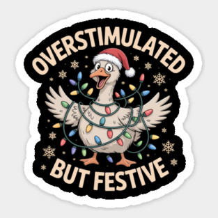 Overstimulated-But-Festive Sticker