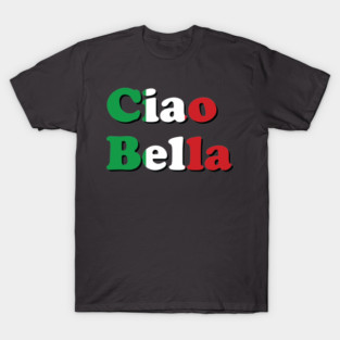 Ciao Bella T-Shirt