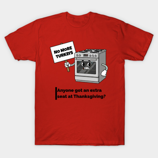 My oven's on strike. T-Shirt by HappyK