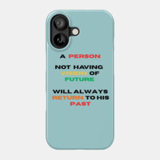 Vision quote Phone Case