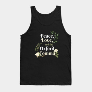 Peace, Love and the Oxford Comma Tank Top