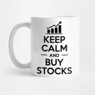 Keep Calm and Buy Stocks Mug