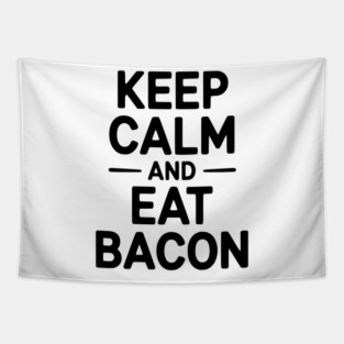 Keep Calm and Eat Bacon Tapestry