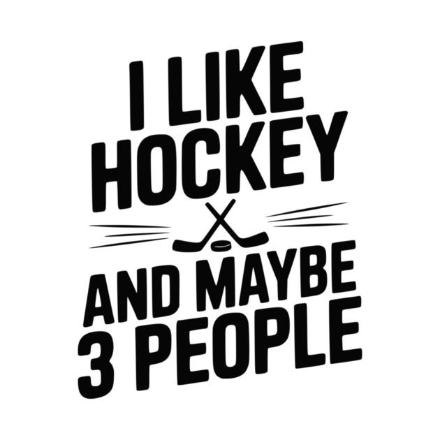 I Like Hockey and Maybe 3 People by Frank Ring