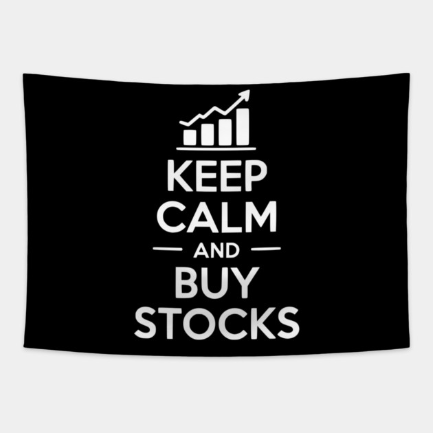 Keep Calm and Buy Stocks Tapestry by Frank Ring