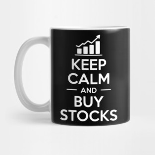 Keep Calm and Buy Stocks Mug