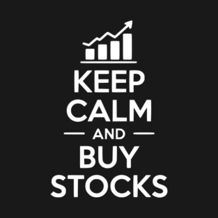 Keep Calm and Buy Stocks T-Shirt