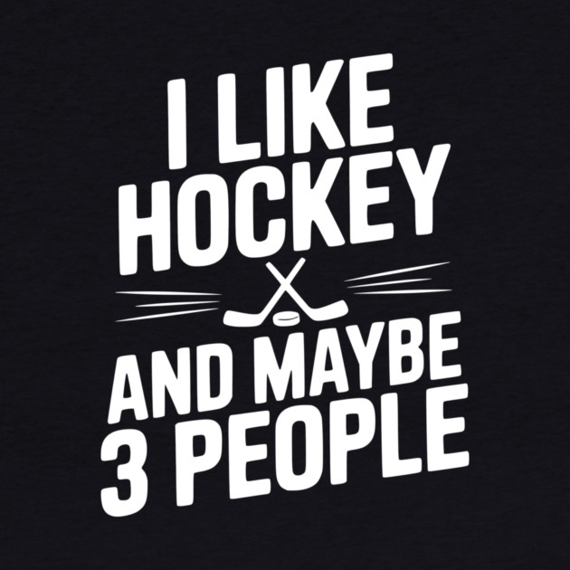 I Like Hockey and Maybe 3 People by Frank Ring