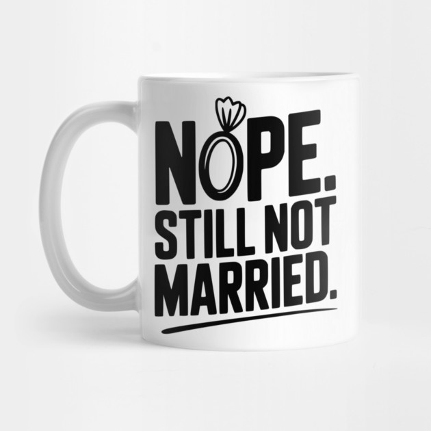 Nope Still Not Married by Frank Ring