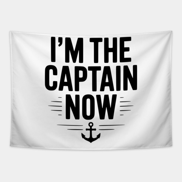 I’m The Captain Now Tapestry by Frank Ring