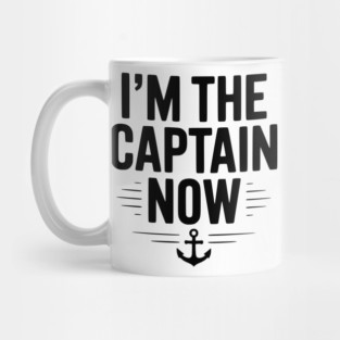 I’m The Captain Now Mug