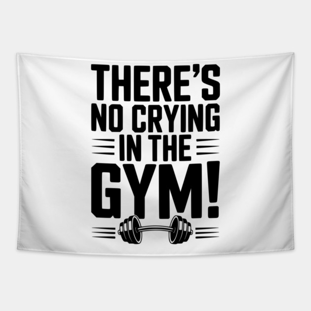 There’s No Crying in the Gym Tapestry by Frank Ring