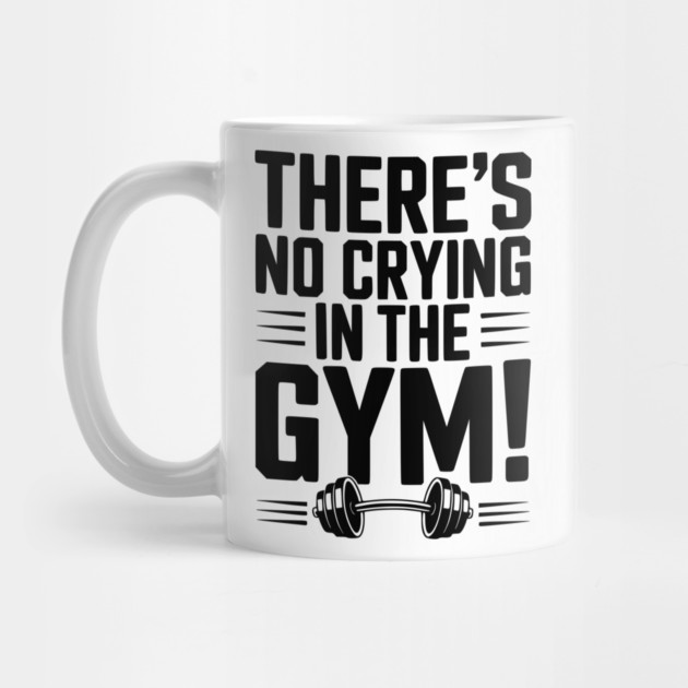 There’s No Crying in the Gym by Frank Ring