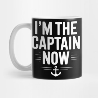 I’m The Captain Now Mug