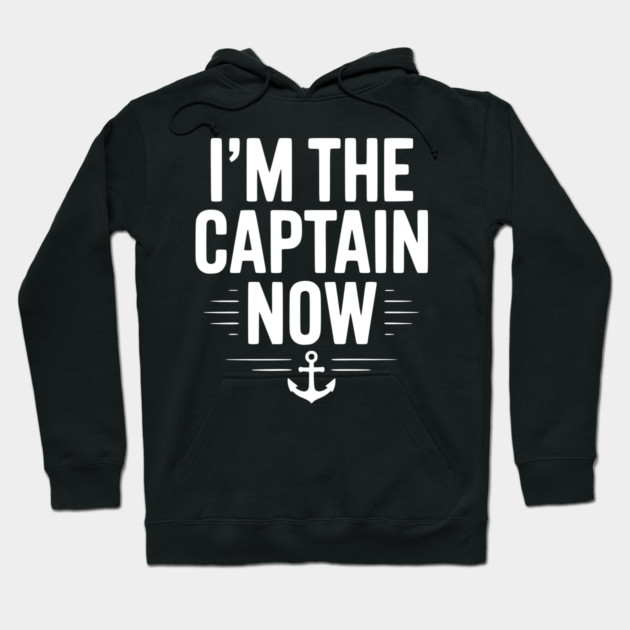 I’m The Captain Now Hoodie by Frank Ring