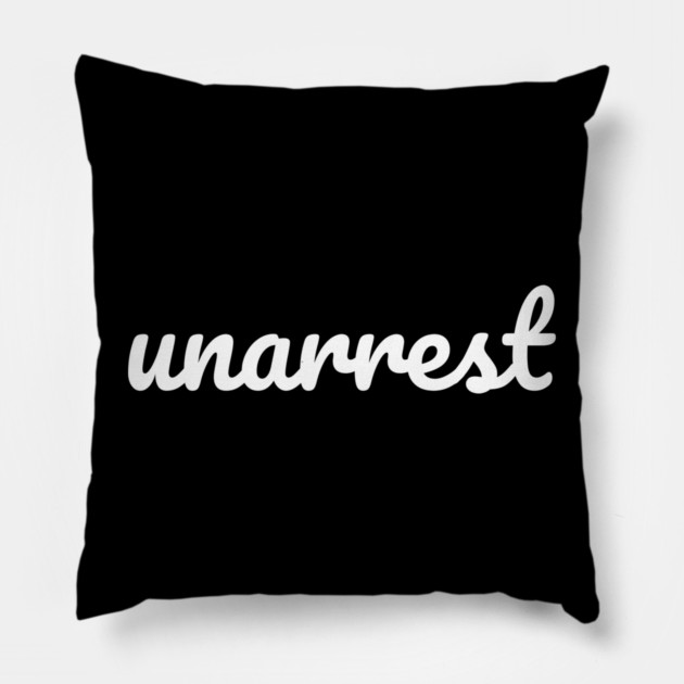 unarrest Pillow by OUTFITPAW