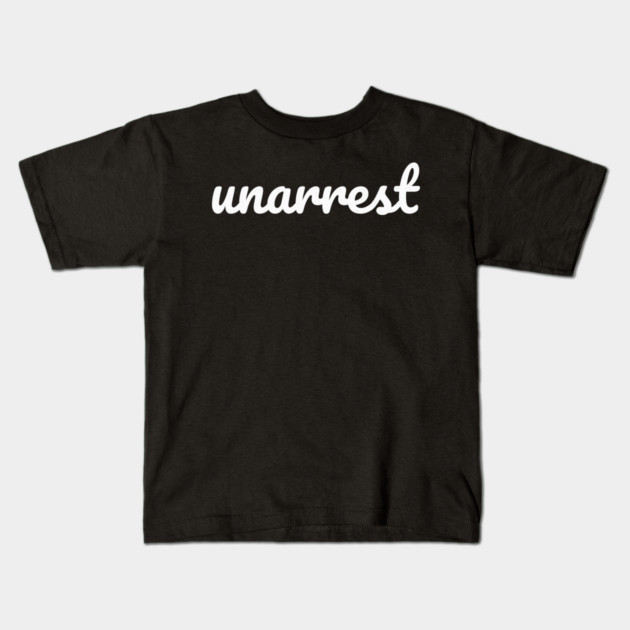 unarrest Kids T-Shirt by OUTFITPAW