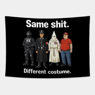 Same-Shit-Different-Costume Tapestry