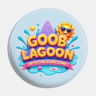 Goob Lagoon- With The Slide Zone Pin