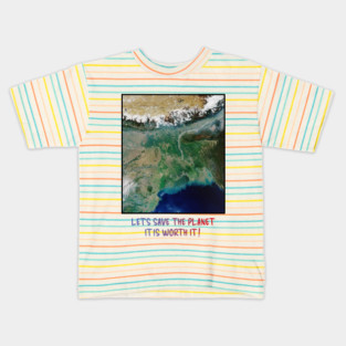 Save Our Planet, Let's Protect It, It Is Worth It Kids T-Shirt