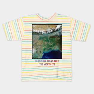 Save Our Planet, Let's Protect It, It Is Worth It Kids T-Shirt