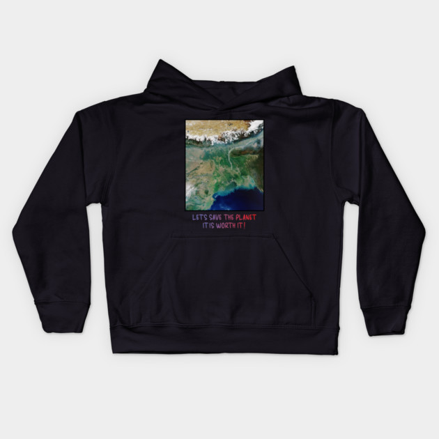 Save Our Planet, Let's Protect It, It Is Worth It Kids Hoodie by Art2Wear