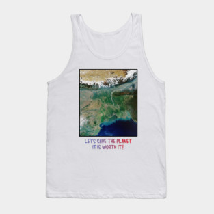 Save Our Planet, Let's Protect It, It Is Worth It Tank Top
