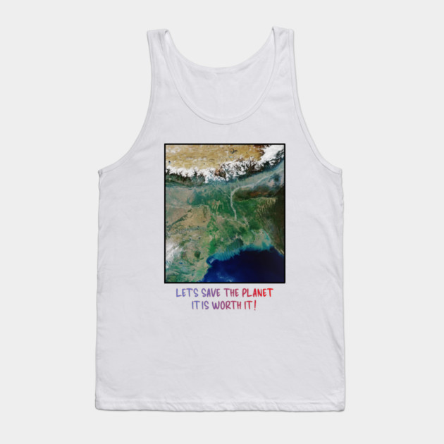 Save Our Planet, Let's Protect It, It Is Worth It Tank Top by Art2Wear