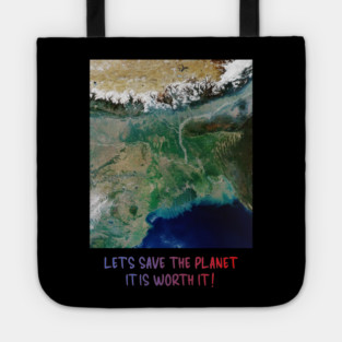 Save Our Planet, Let's Protect It, It Is Worth It Tote