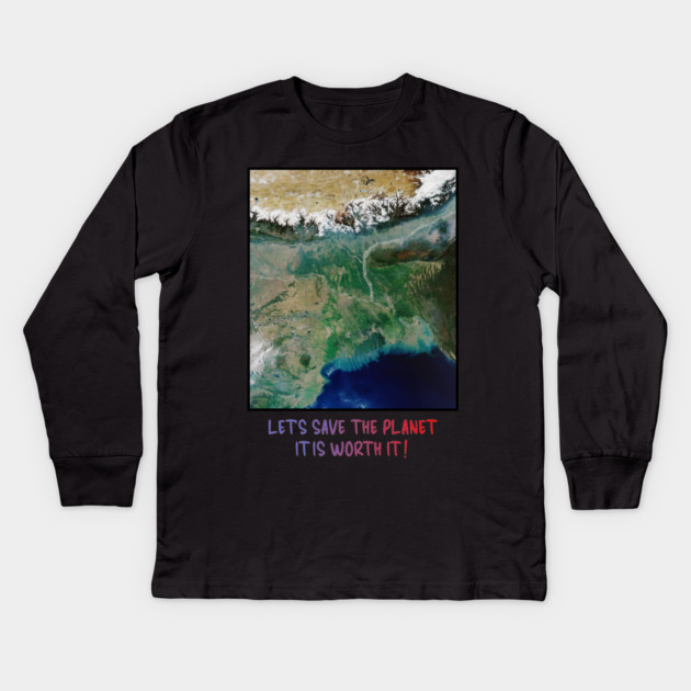 Save Our Planet, Let's Protect It, It Is Worth It Kids Long Sleeve T-Shirt by Art2Wear