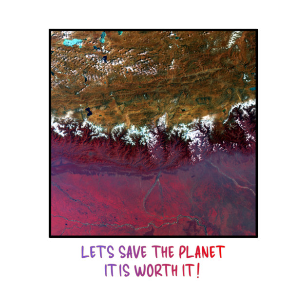 Save The Planet, It Is Worth It Environmental Earth by Art2Wear