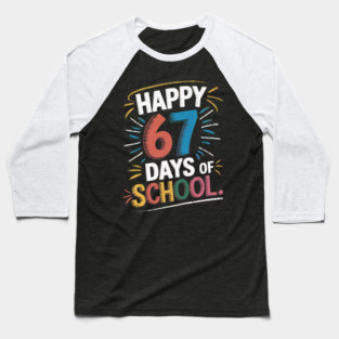 67-Days-Of-School Baseball T-Shirt