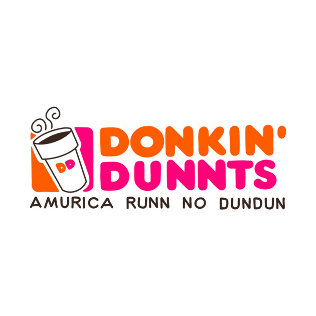 Donkin' Dunnts Dunkin Donuts T-Shirt TeePublic