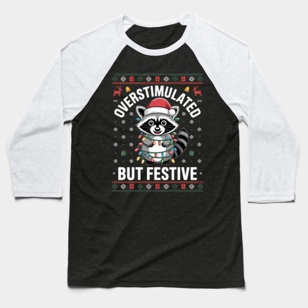 Overstimulated-But-Festive Baseball T-Shirt by Creatifly Graphic Tees