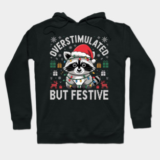 Overstimulated-But-Festive Hoodie
