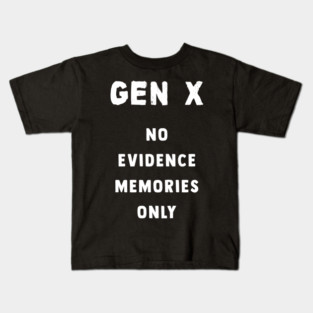 Gen X Kids T-Shirt