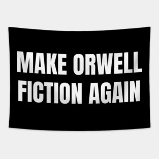 Make-Orwell-Fiction-Again Tapestry