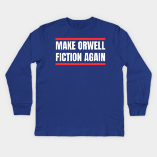 Make-Orwell-Fiction-Again Kids Long Sleeve T-Shirt