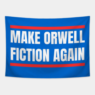 Make-Orwell-Fiction-Again Tapestry