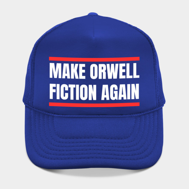 Make-Orwell-Fiction-Again by Creatifly Graphic Tees