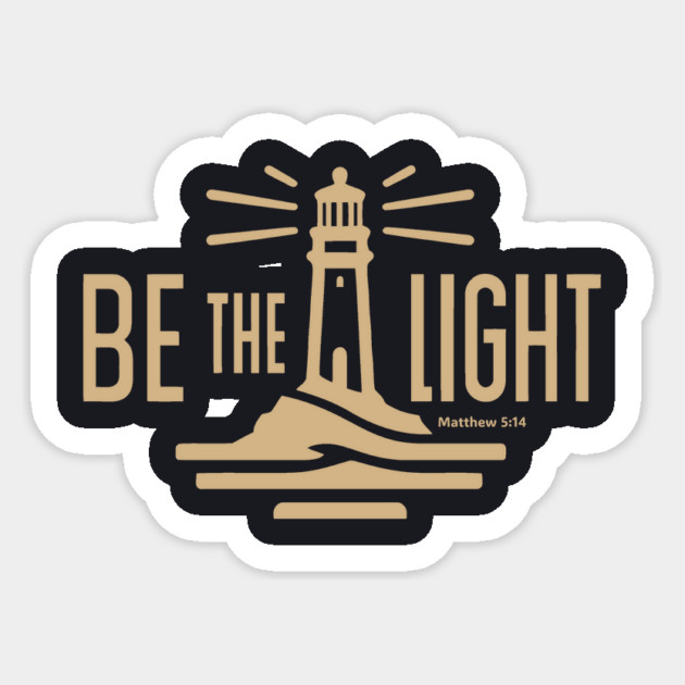 Be The Light Matthew 5:14 Sticker by Charles's Store 8