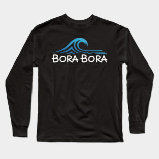 Bora Bora French Polynesia Long Sleeve T-Shirt