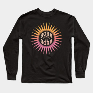 Bora Bora French Polynesia Long Sleeve T-Shirt