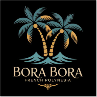 Bora Bora French Polynesia Posters and Art