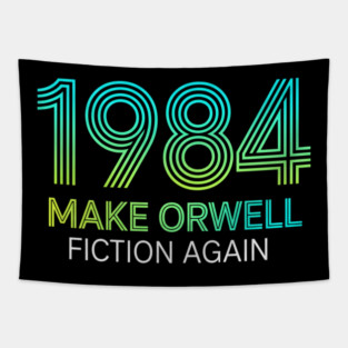 Make-Orwell-Fiction-Again Tapestry